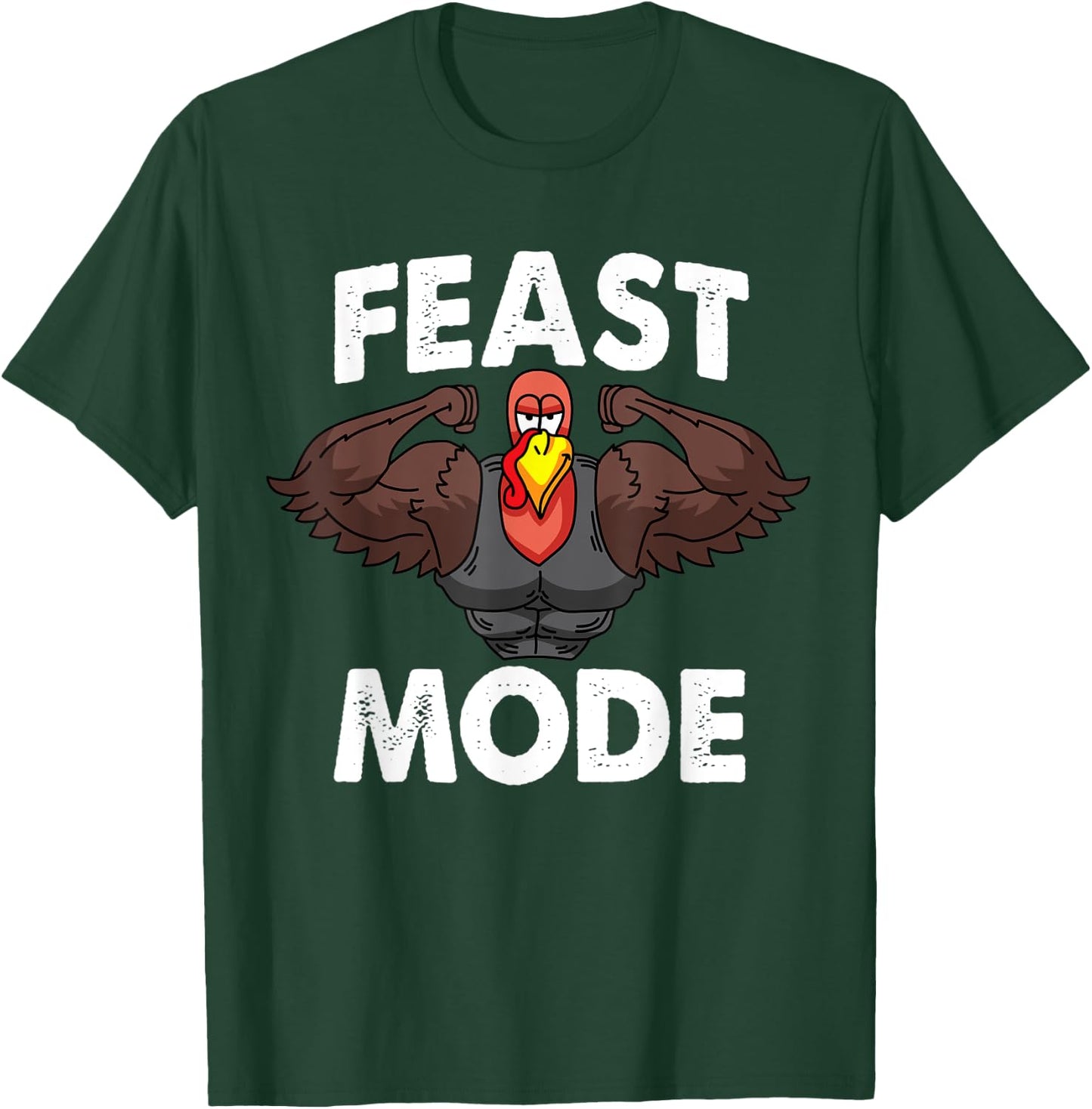 Feast Mode On Turkey Muscle Thanksgiving Family Dinner T-Shirt - T-Shirt | Forest