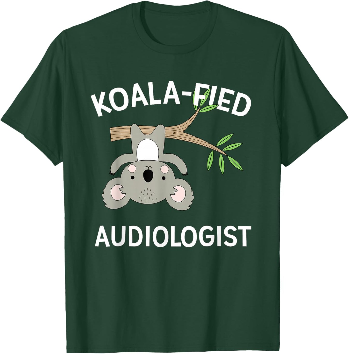 Cute Koala Audiologist Funny Pun Audiology Gift T-Shirt - T-Shirt | Forest