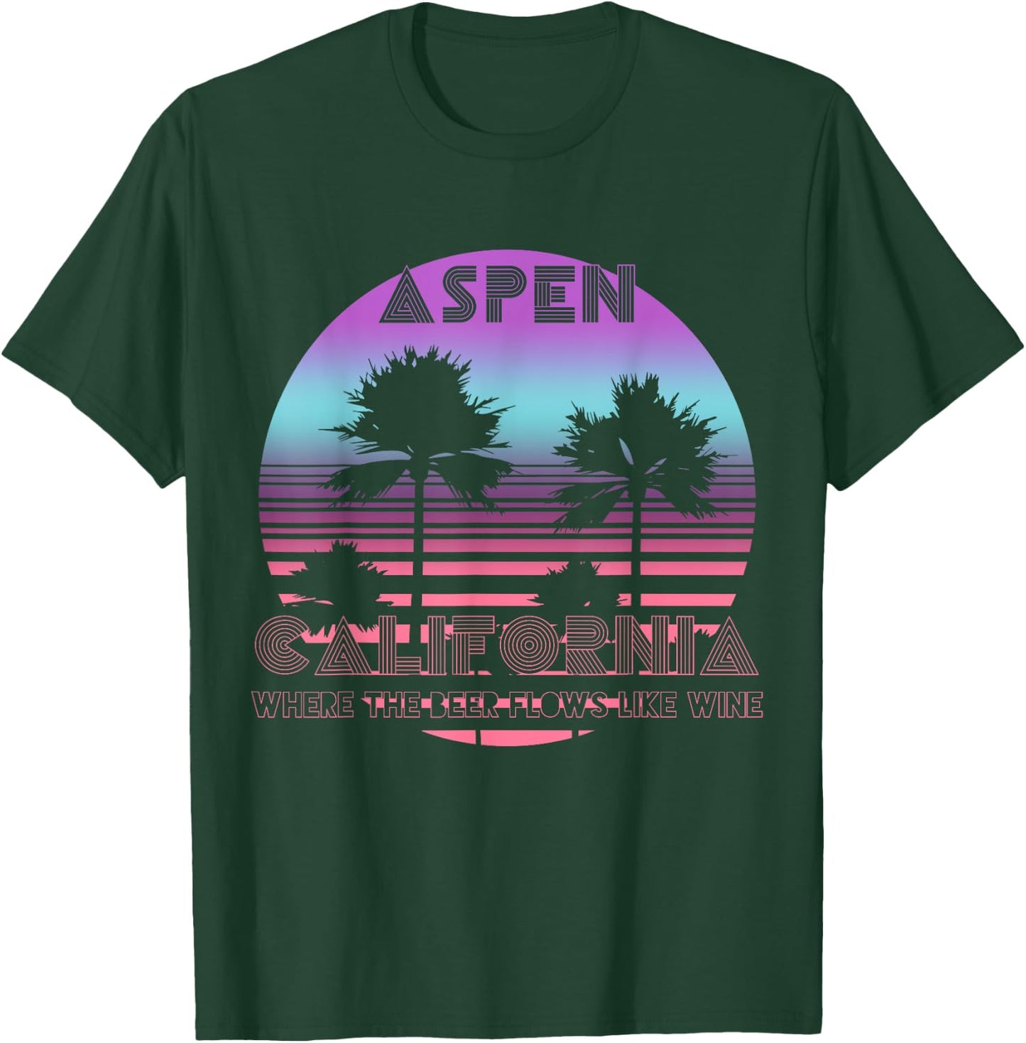 Where The Beer Flows Like Wine Aspen California Drinking T-Shirt - T-Shirt | Forest