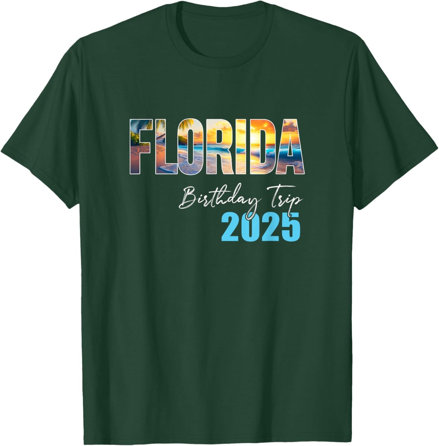 Florida Birthday Trip 2025 Vacation Party Crew Cruise T-Shirt - T-Shirt | Forest