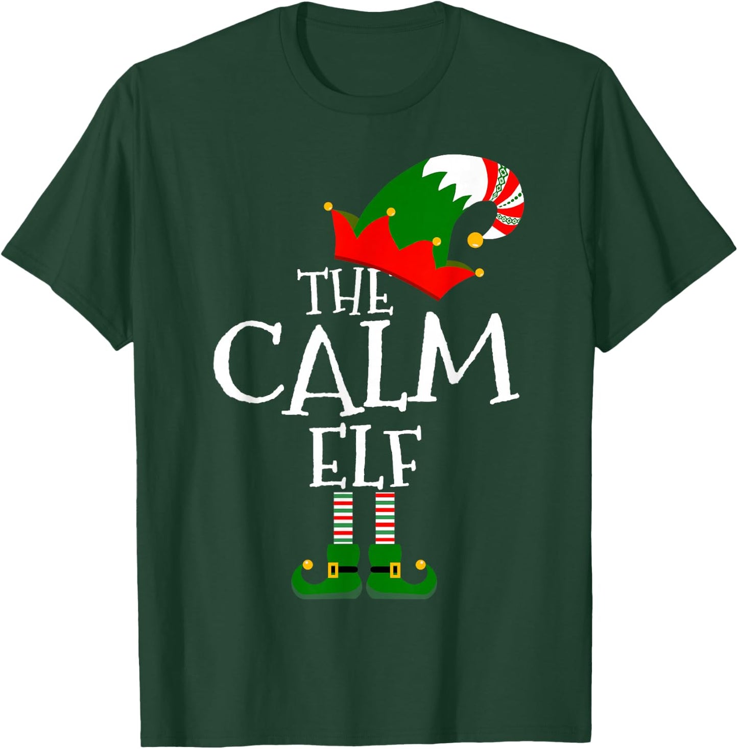 Funny The Calm Elf Matching Family Group Gift Christmas T-Shirt - T-Shirt | Forest