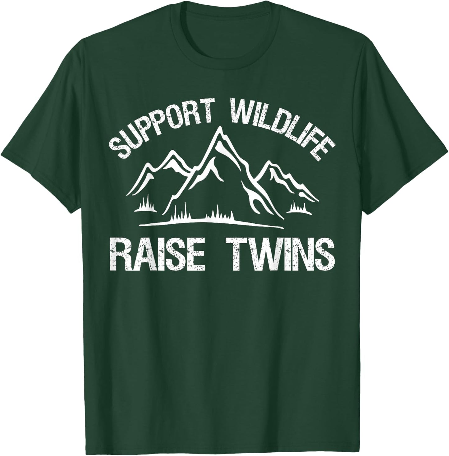 Support Wildlife Raise Twins Funny Twin Mom Dad T-Shirt - T-Shirt | Forest
