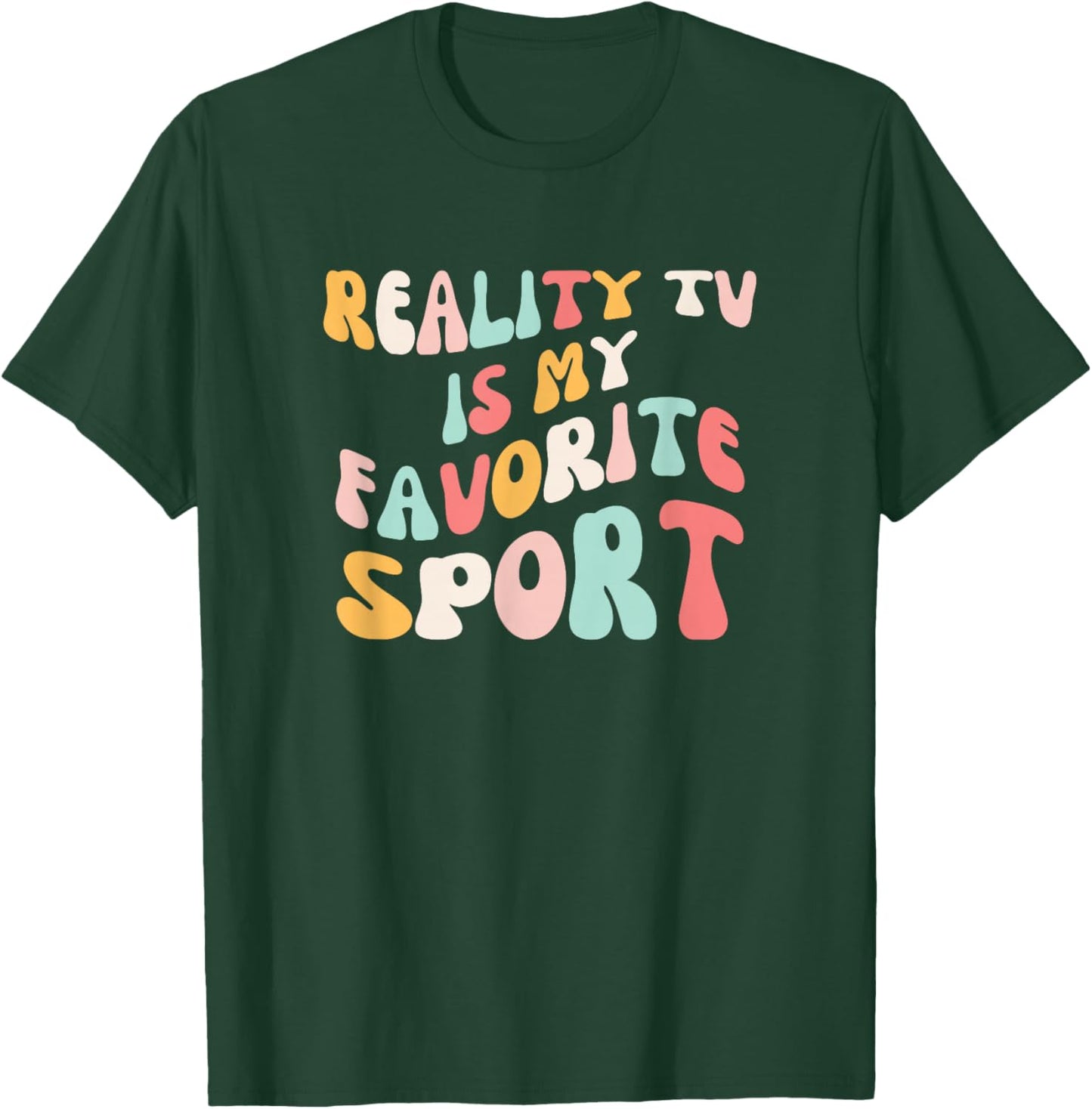 Reality Tv is My Favorite Sport Groovy Reality Show Fan T-Shirt - T-Shirt | Forest