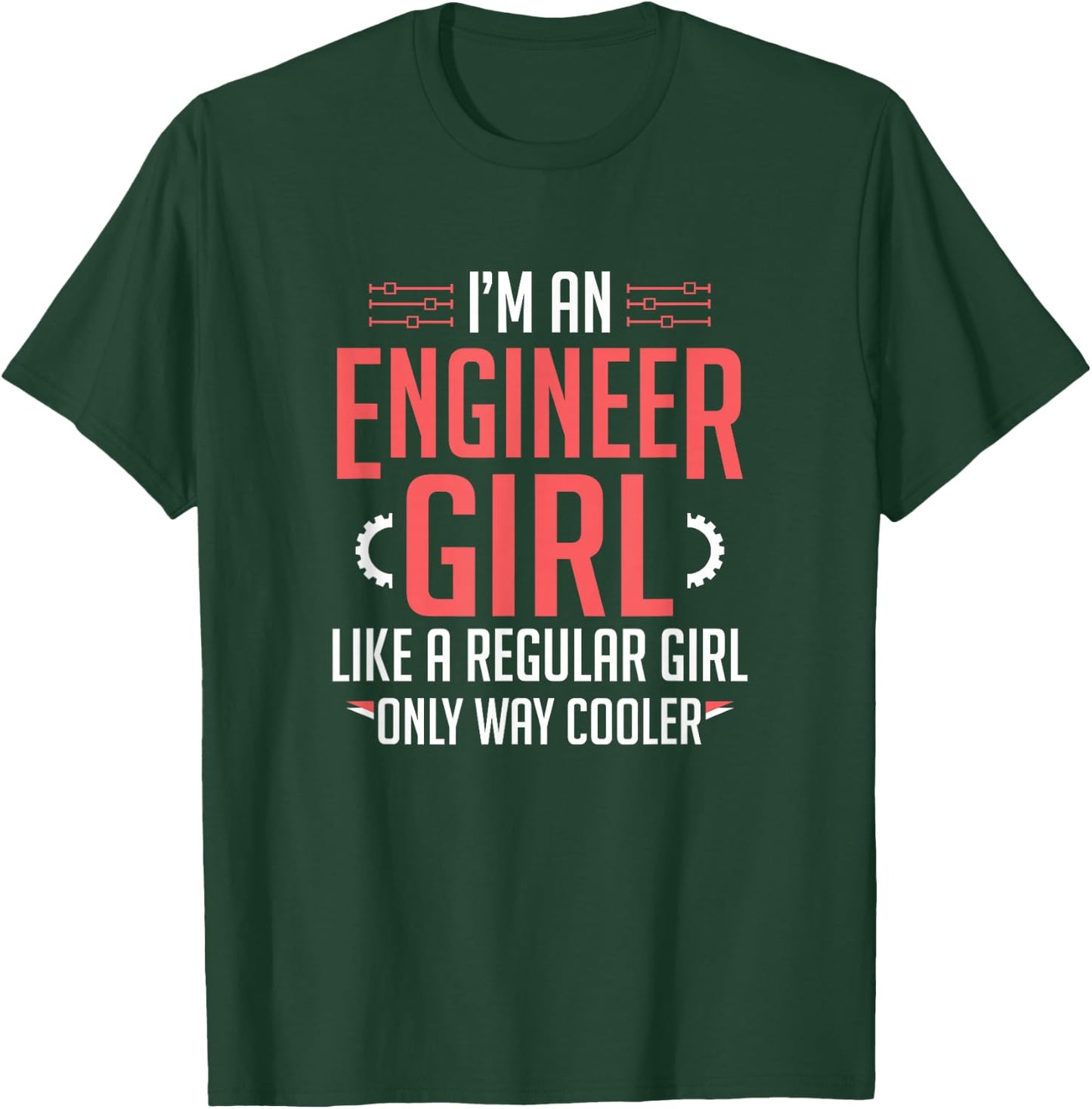 I'm An Engineer Girl Funny Female Engineering T-Shirt - T-Shirt | Forest