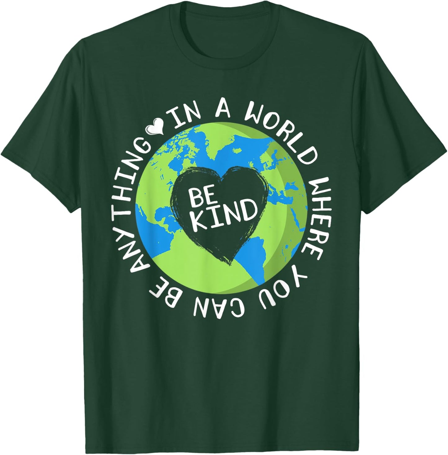 In a world where you can Be Anything Be Kind gifts T-Shirt - T-Shirt | Forest