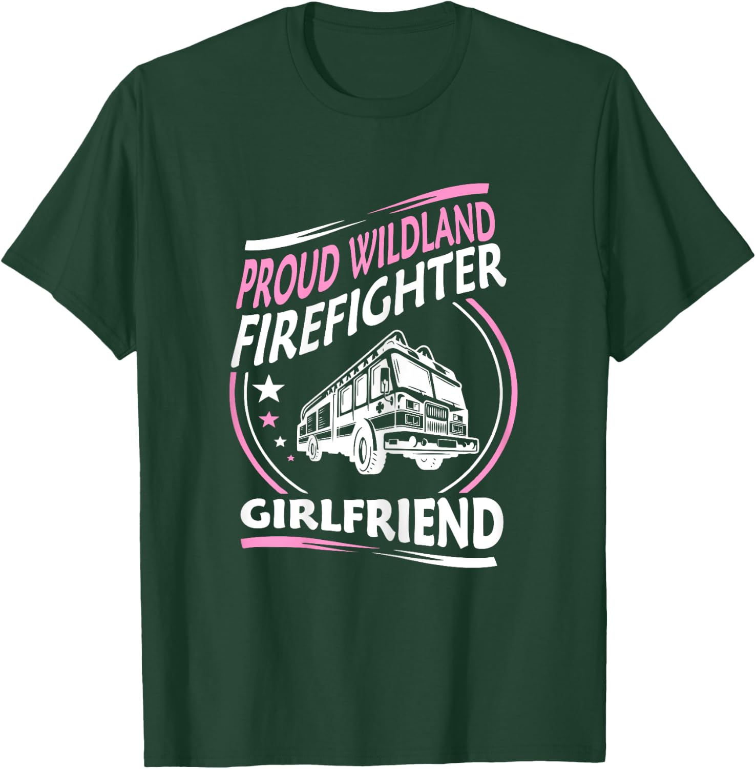 Proud Wildland Firefighter Girlfriend Gift T-Shirt - T-Shirt | Forest