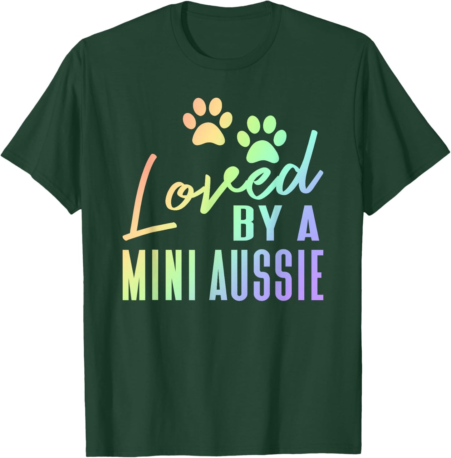 Loved By A Mini Aussie Rainbow Print Australian Shepherd Dog T-Shirt - T-Shirt | Forest