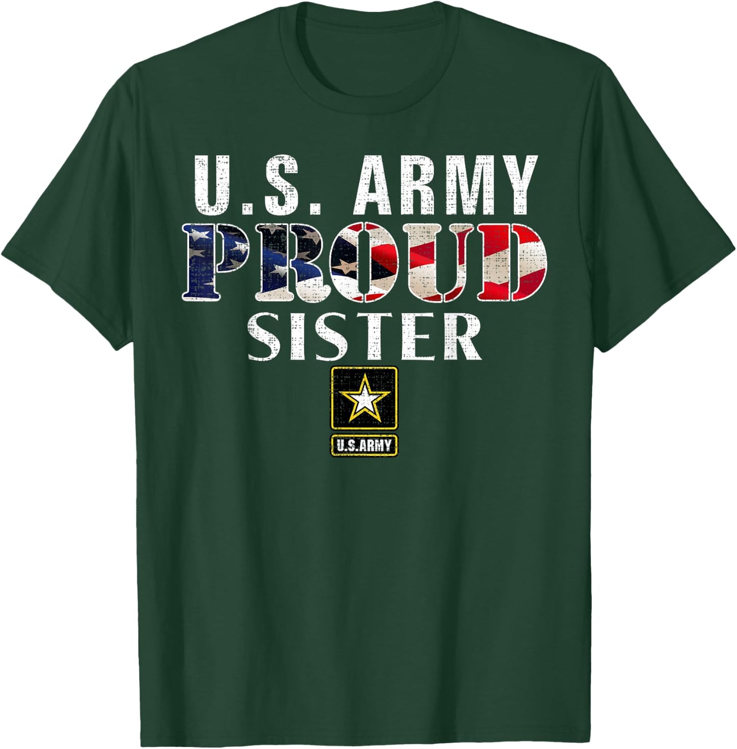 US Proud Army Sister With American Flag Military For Veteran T-Shirt - T-Shirt | Forest