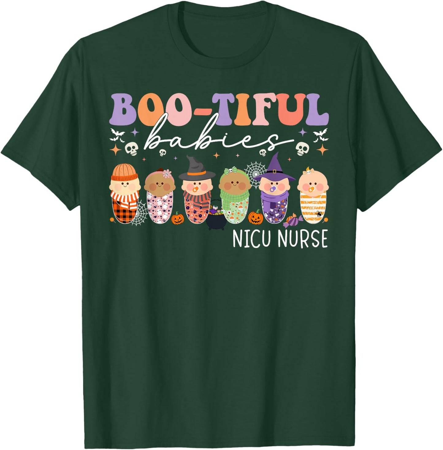 Bootiful Babies NICU Nurse Halloween NICU Nursing T-Shirt - T-Shirt | Forest