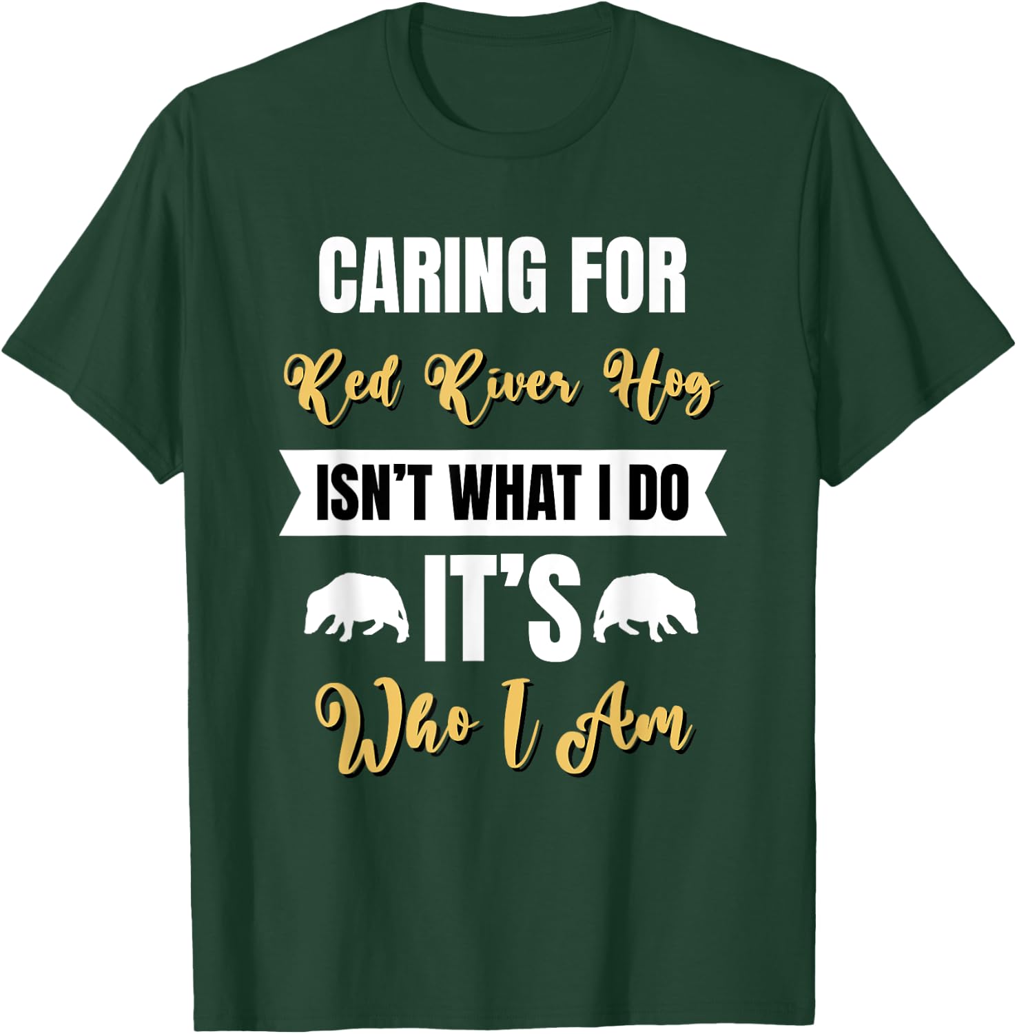 Caring for Red River Hog is Who I am Bushpig Funny Pig Lover T-Shirt - T-Shirt | Forest