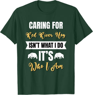 Caring for Red River Hog is Who I am Bushpig Funny Pig Lover T-Shirt - T-Shirt | Forest