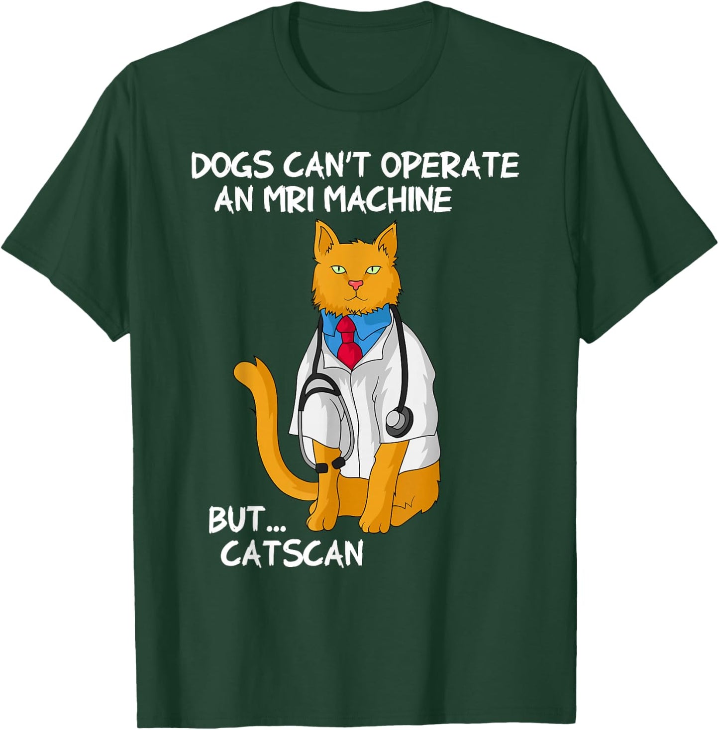 Physician Medicine Doc - Medical Cat Doctor T-Shirt - T-Shirt | Forest
