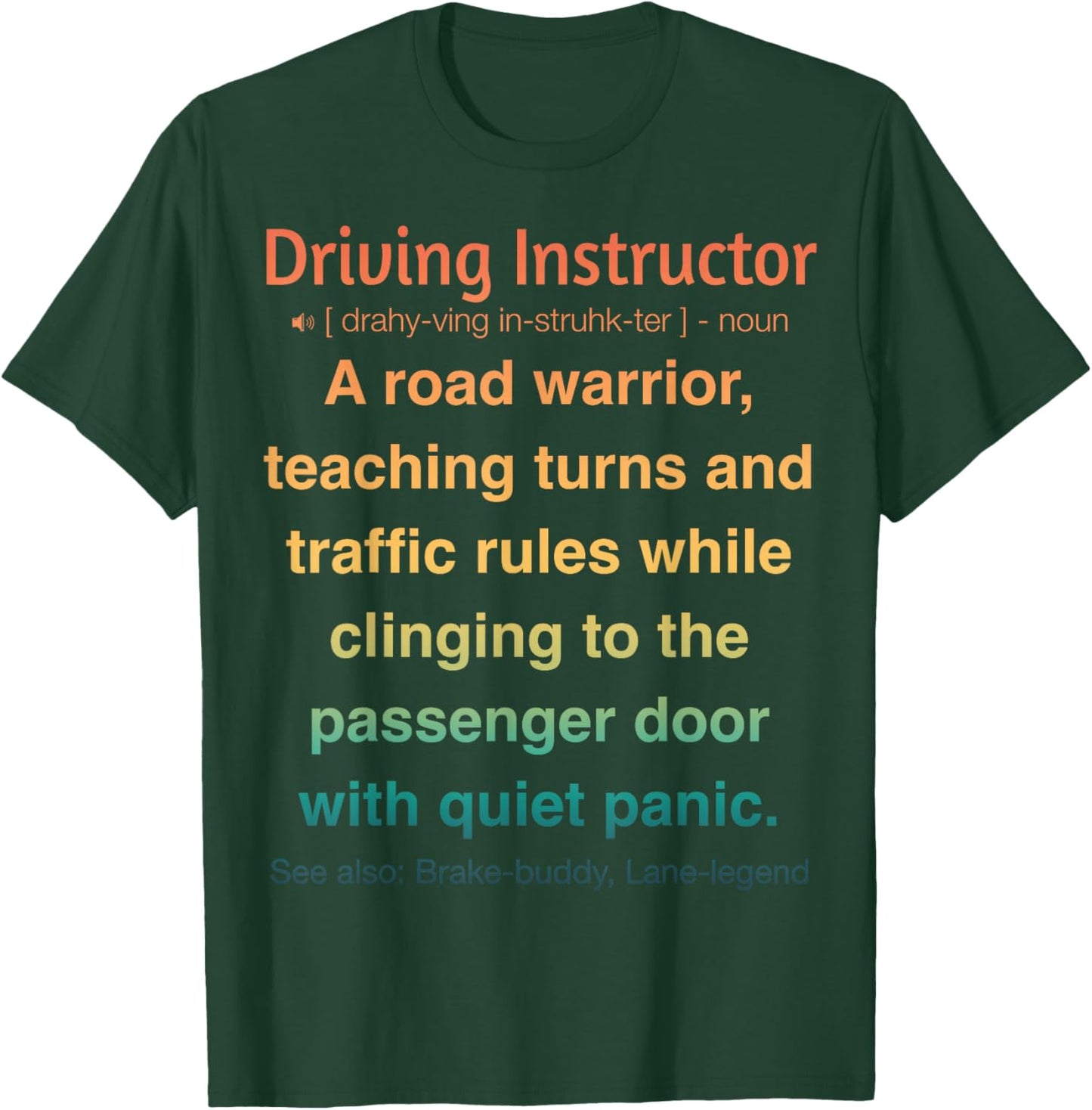 Driving Instructor T-Shirt - T-Shirt | Forest
