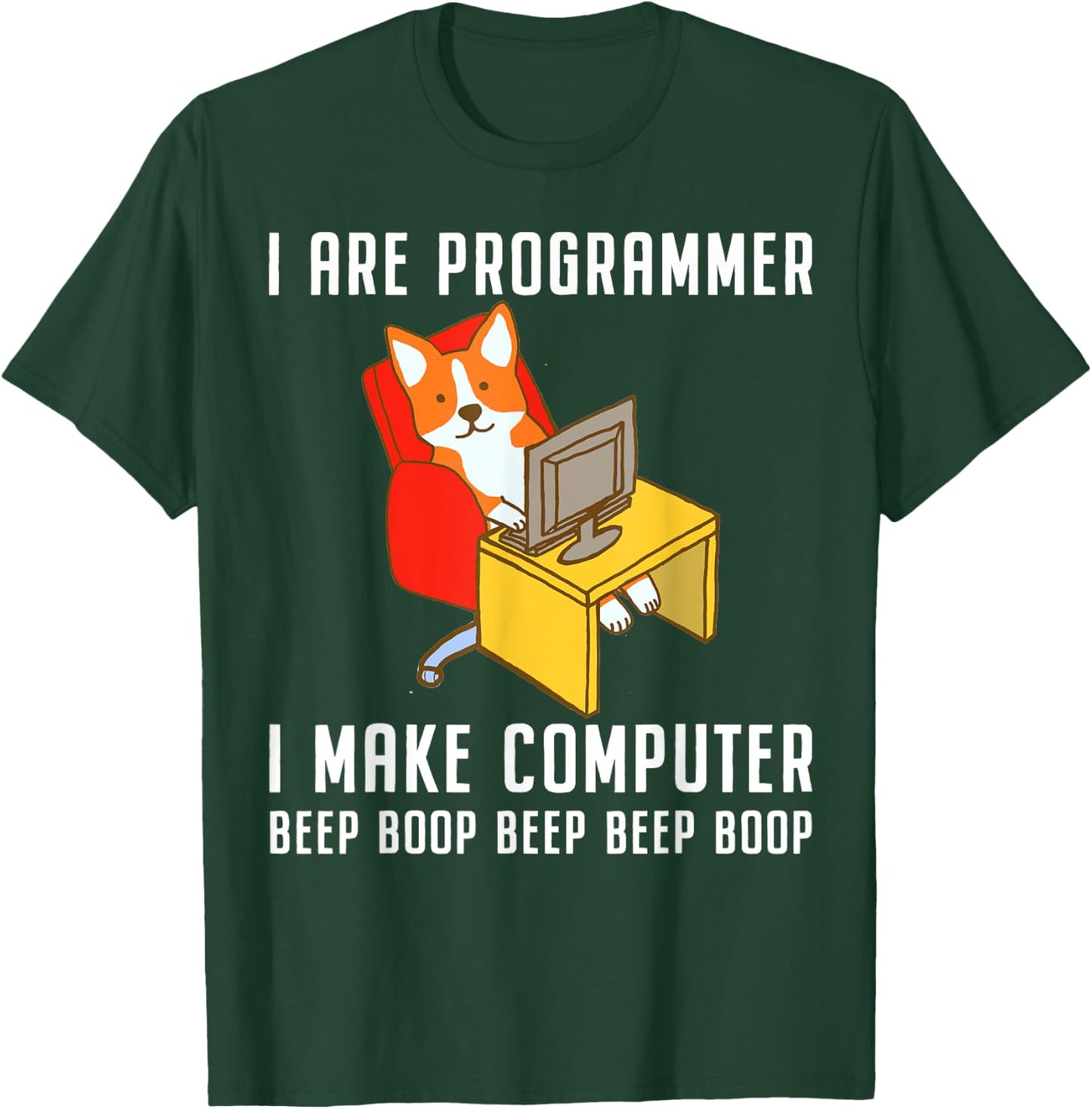 Funny I Are Programmer Programming Coding Nerd Corgi Dog T-Shirt - T-Shirt | Forest