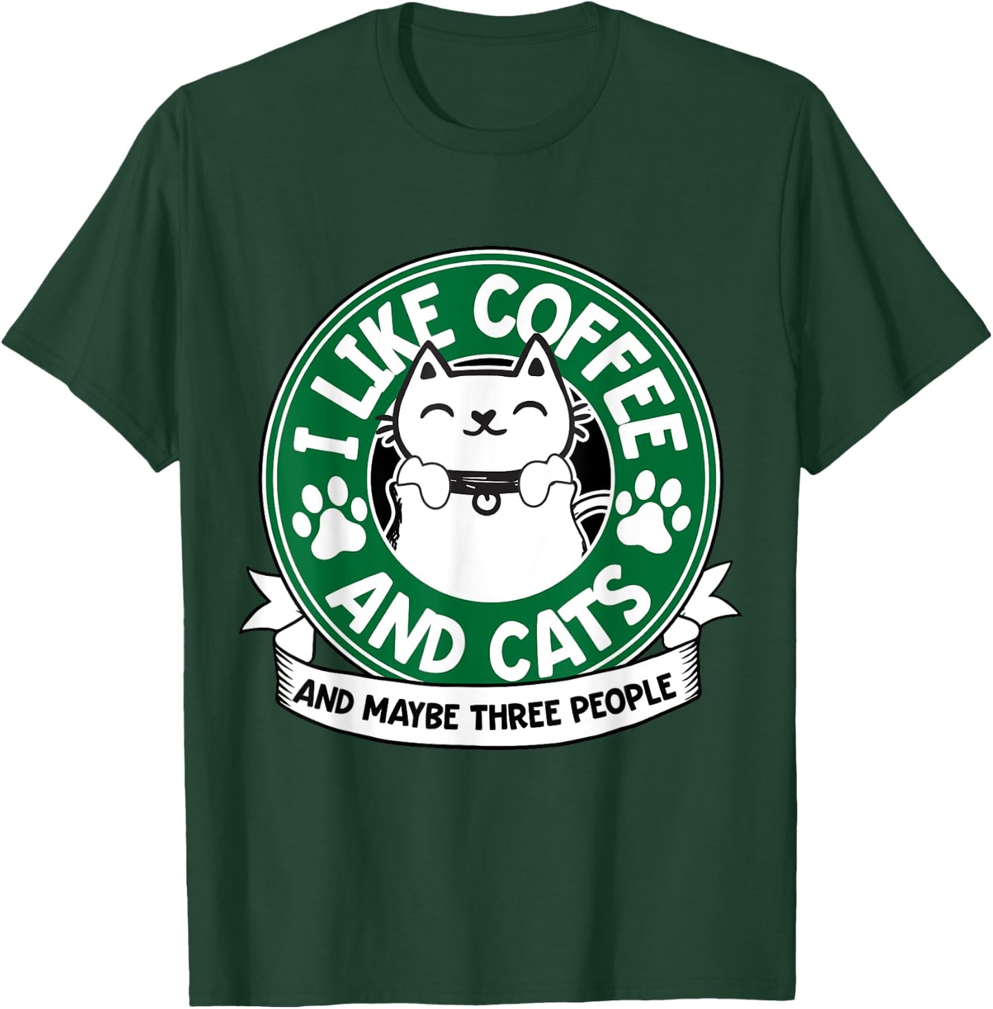 I Like Coffee and Cats and Maybe 3 People Funny Pet Lover T-Shirt - T-Shirt | Forest