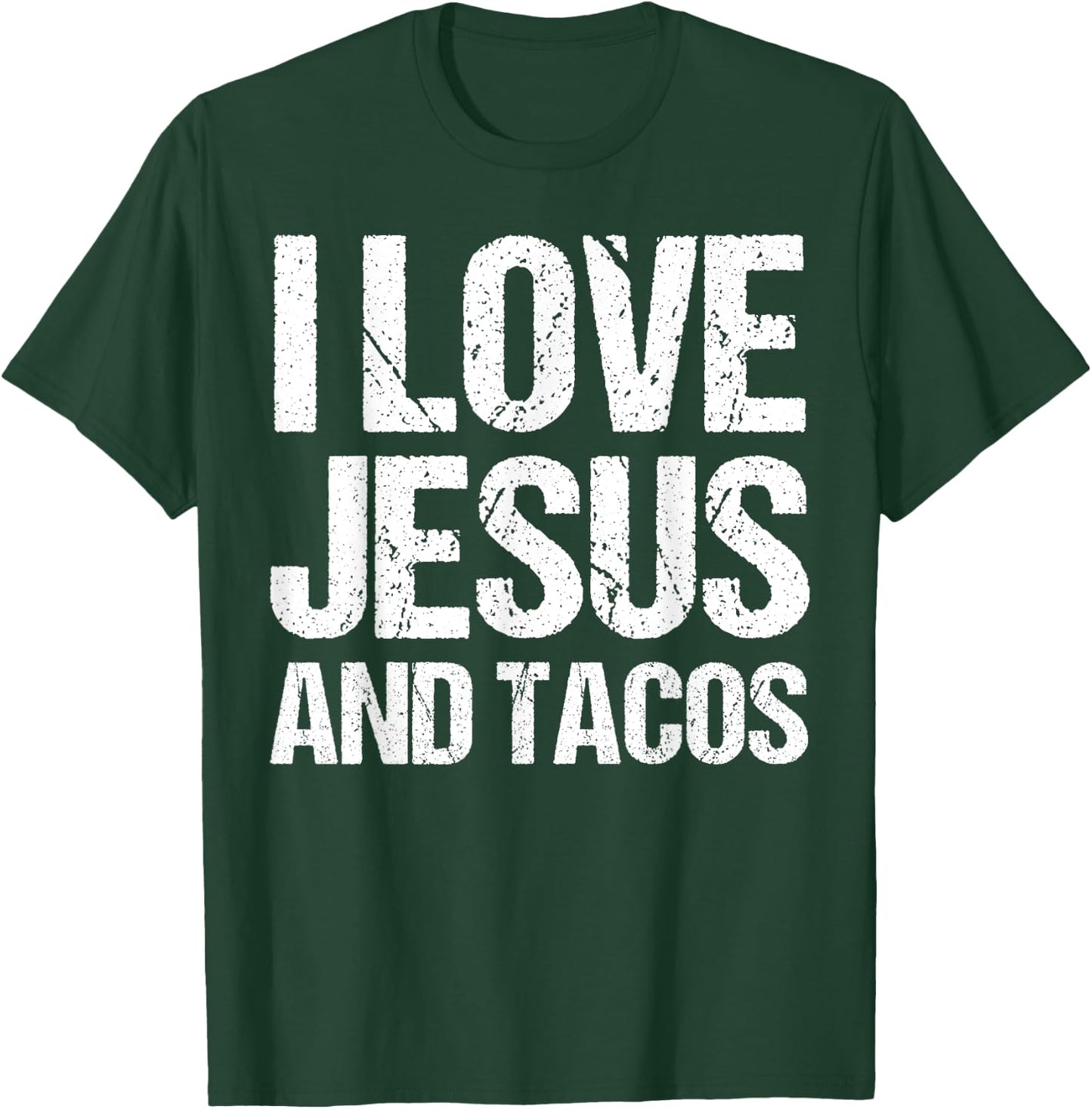 I Love Jesus And Tacos Funny Statement Quote Food Lover T-Shirt - T-Shirt | Forest