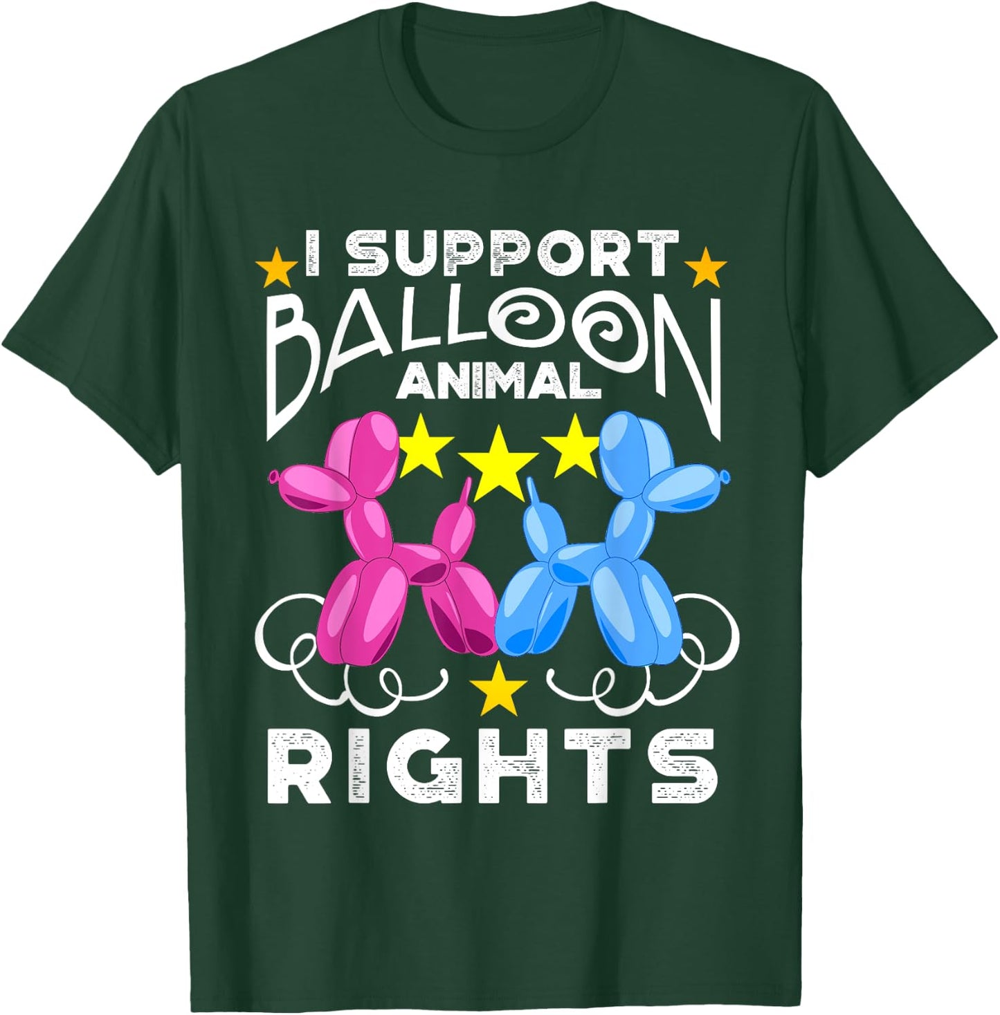 I Support Balloon Animal Rights T-Shirt - T-Shirt | Forest