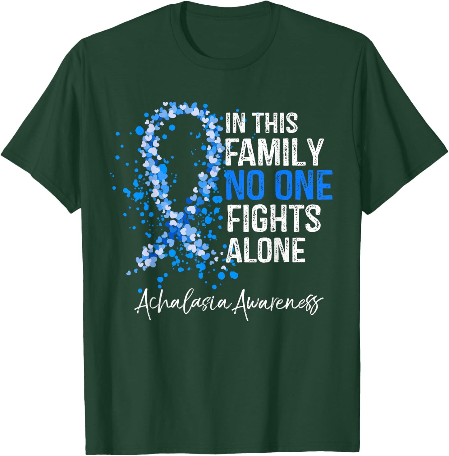 In This Family No One Fights Alone Shirt Achalasia Awareness T-Shirt - T-Shirt | Forest