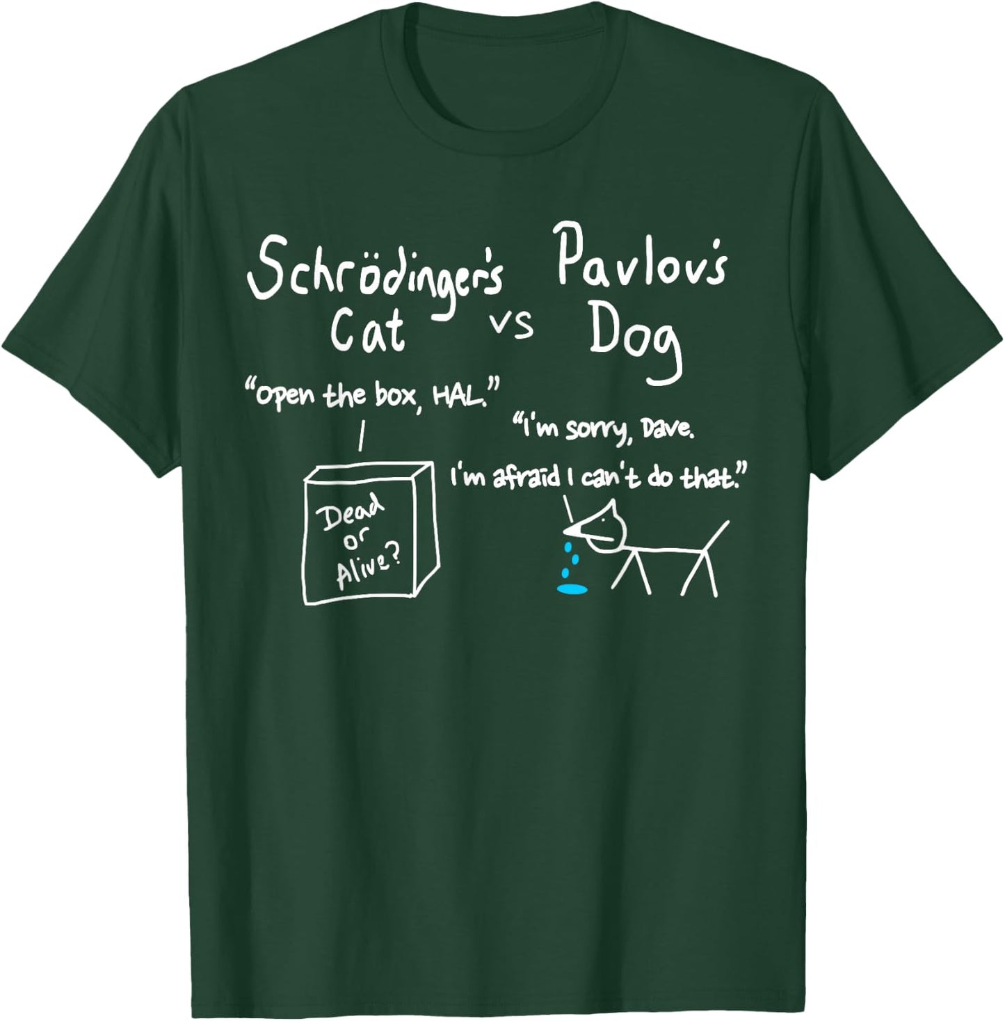 Schrödinger's Cat and Pavlov's Dog Funny Science Geek T-Shirt - T-Shirt | Forest