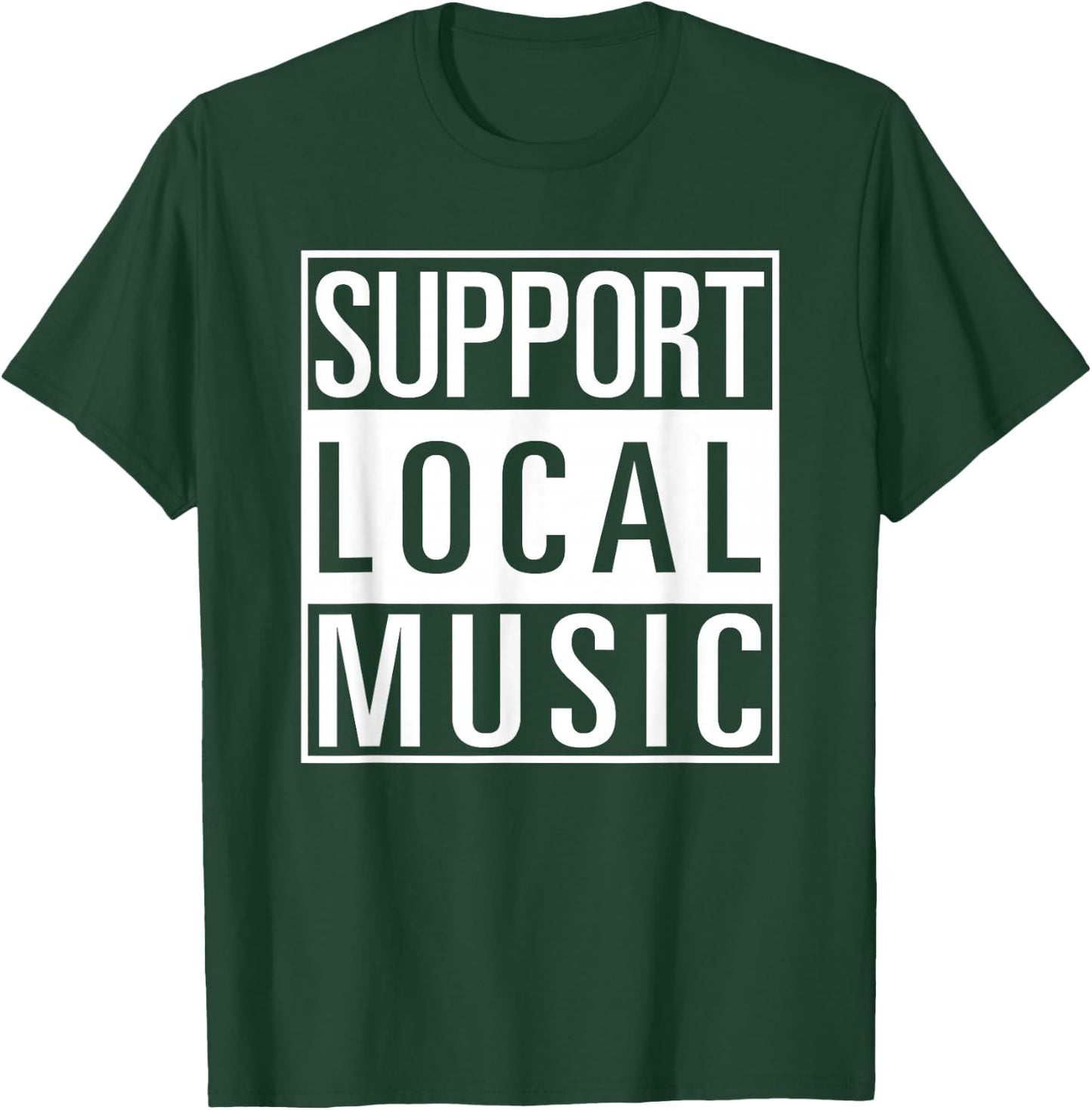 Support Local Music Shirt T-Shirt - T-Shirt | Forest
