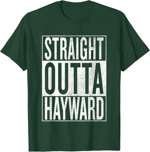 Straight Outta Hayward Great Travel & Gift T-Shirt - T-Shirt | Forest