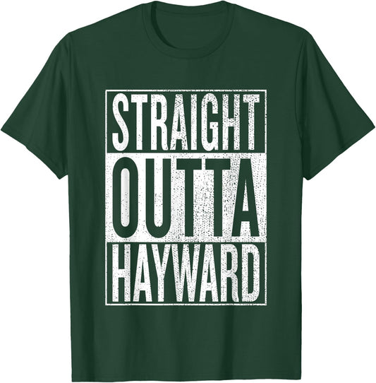 Straight Outta Hayward Great Travel & Gift T-Shirt - T-Shirt | Forest