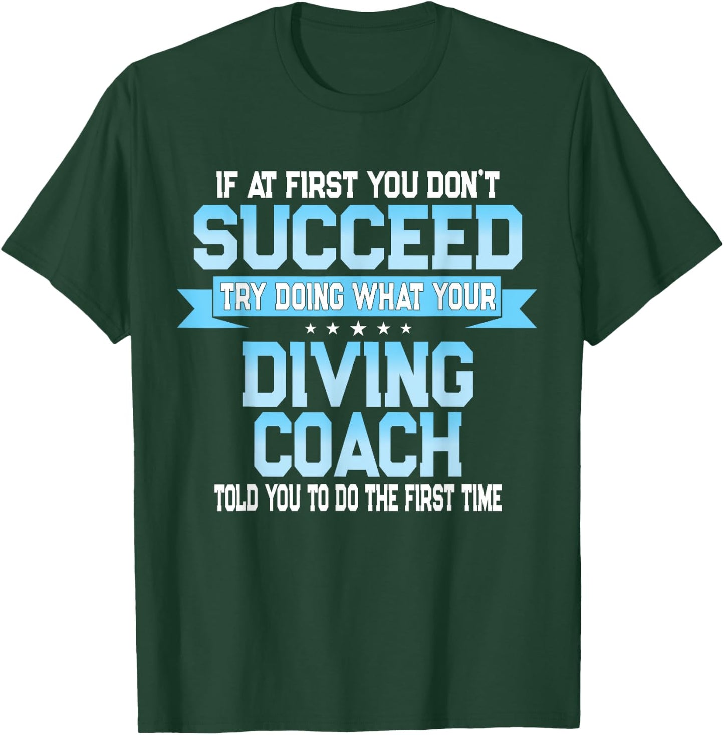 Fun Sport Coach Meme - Funny Diving Saying T-Shirt - T-Shirt | Forest
