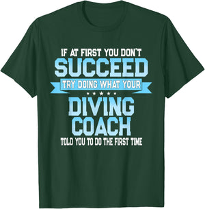 Fun Sport Coach Meme - Funny Diving Saying T-Shirt - T-Shirt | Forest