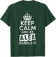 Alex Keep Calm and Let Alex Handle It T-Shirt - T-Shirt | Forest