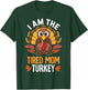 Thanksgiving I'm The Tired Mom Turkey Funny Matching T-Shirt - T-Shirt | Forest