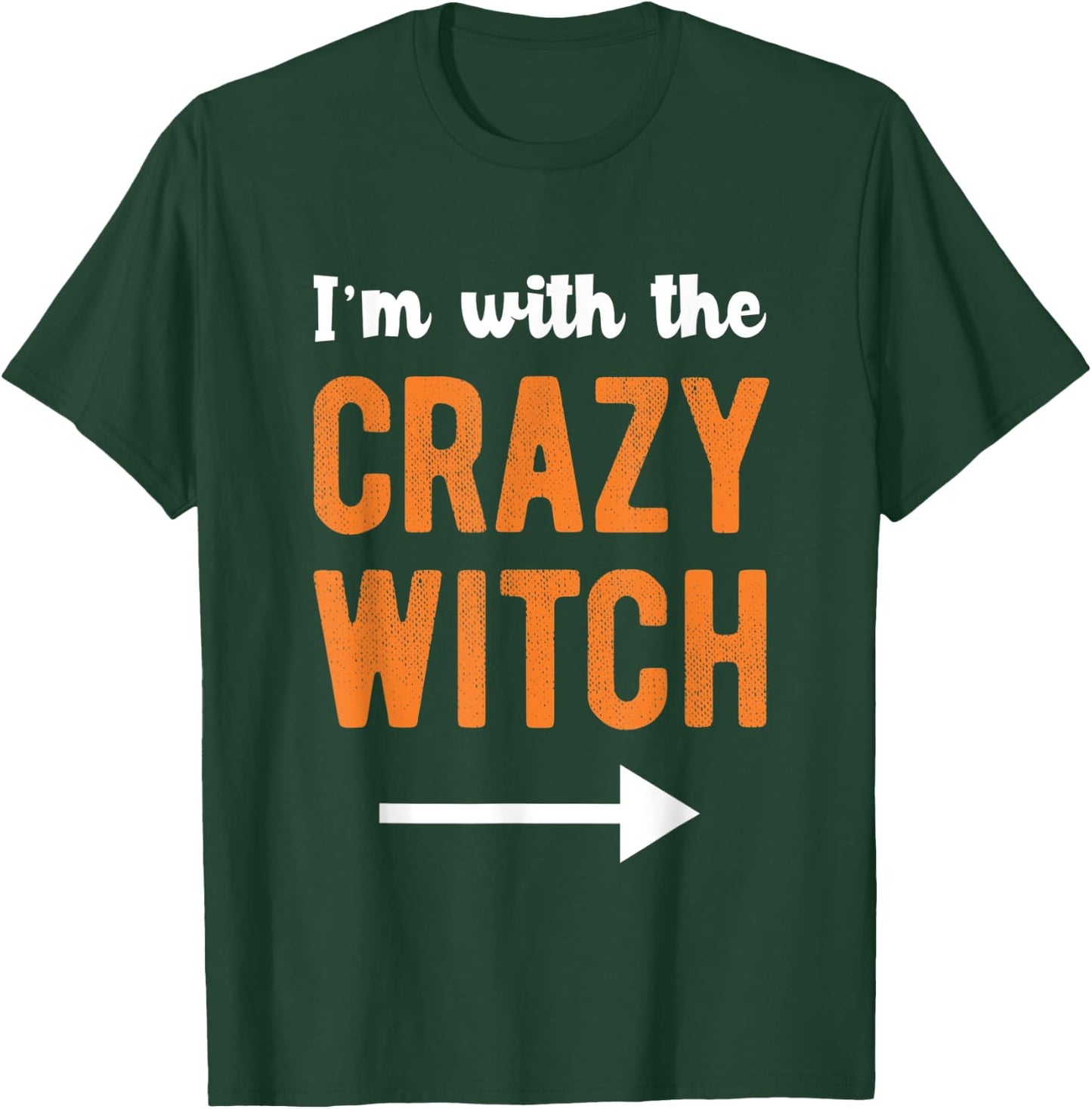 I'm With The Crazy Witch Matching Couple Halloween Costume T-Shirt - T-Shirt | Forest
