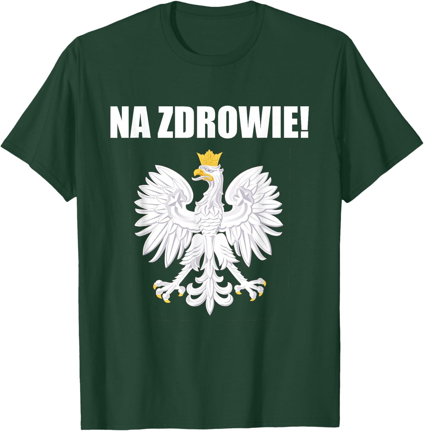 Cheers In Polish Coat Of Arms Souvenir Funny Na Zdrowie T-Shirt - T-Shirt | Forest