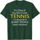 Its Ok If You Don't Like Tennis Funny Shirts Men T-Shirt - T-Shirt | Forest