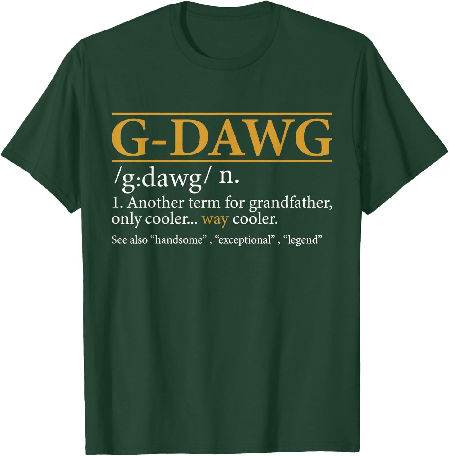 Funny G-DAWG definition Fathers day gift Grandpa gift T-Shirt - T-Shirt | Forest