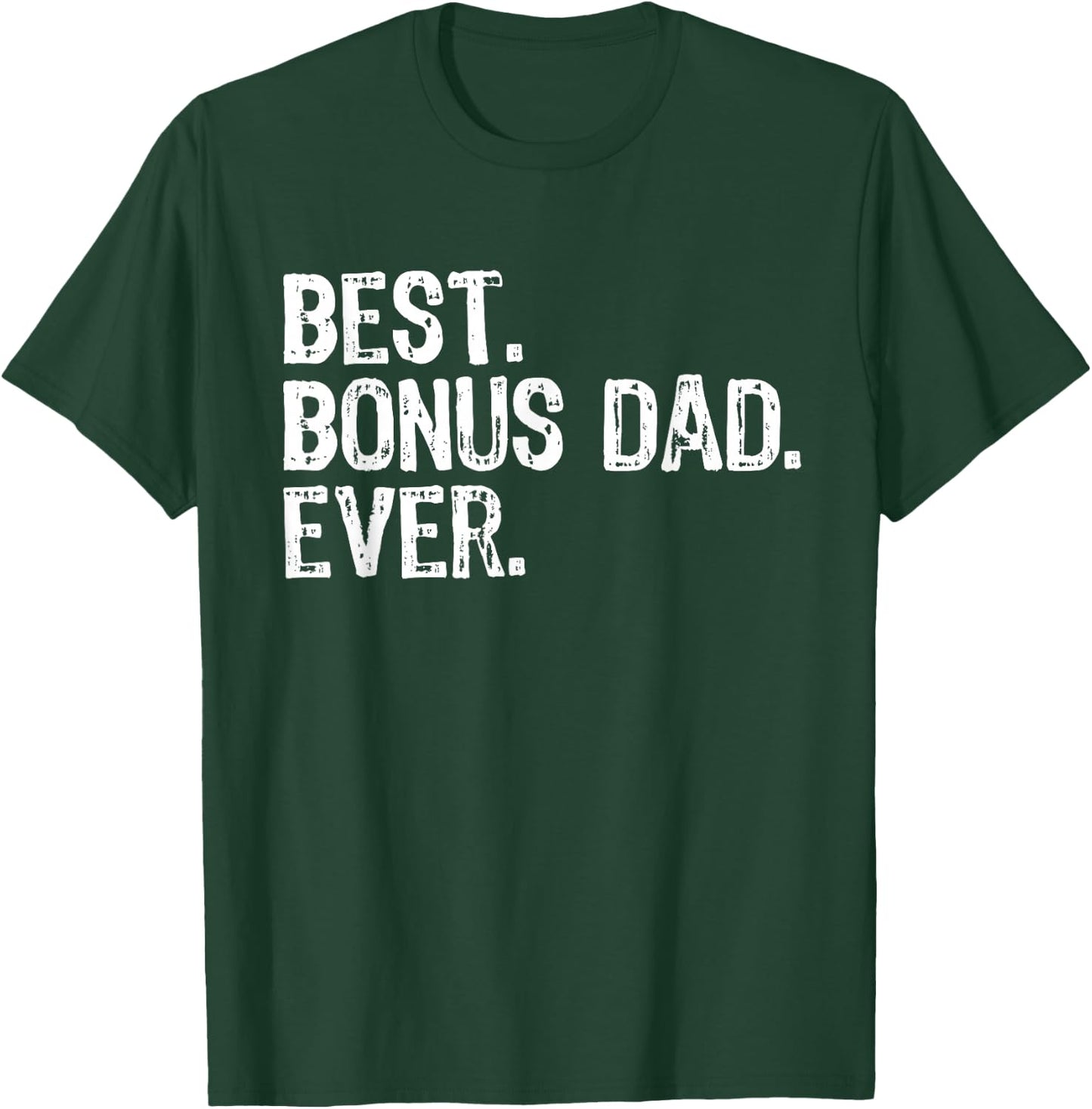 Best Bonus Dad Ever Funny Cool Step-Dad Stepdad T-Shirt - T-Shirt | Forest