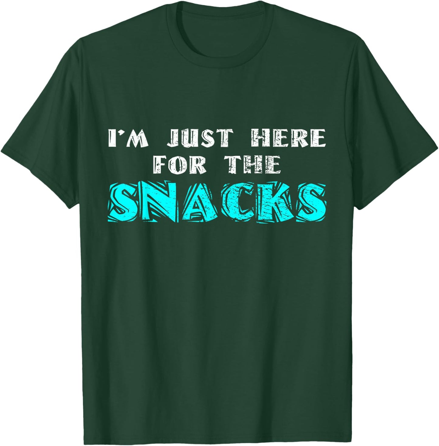 I'm Just Here For The Snacks T-Shirt - T-Shirt | Forest