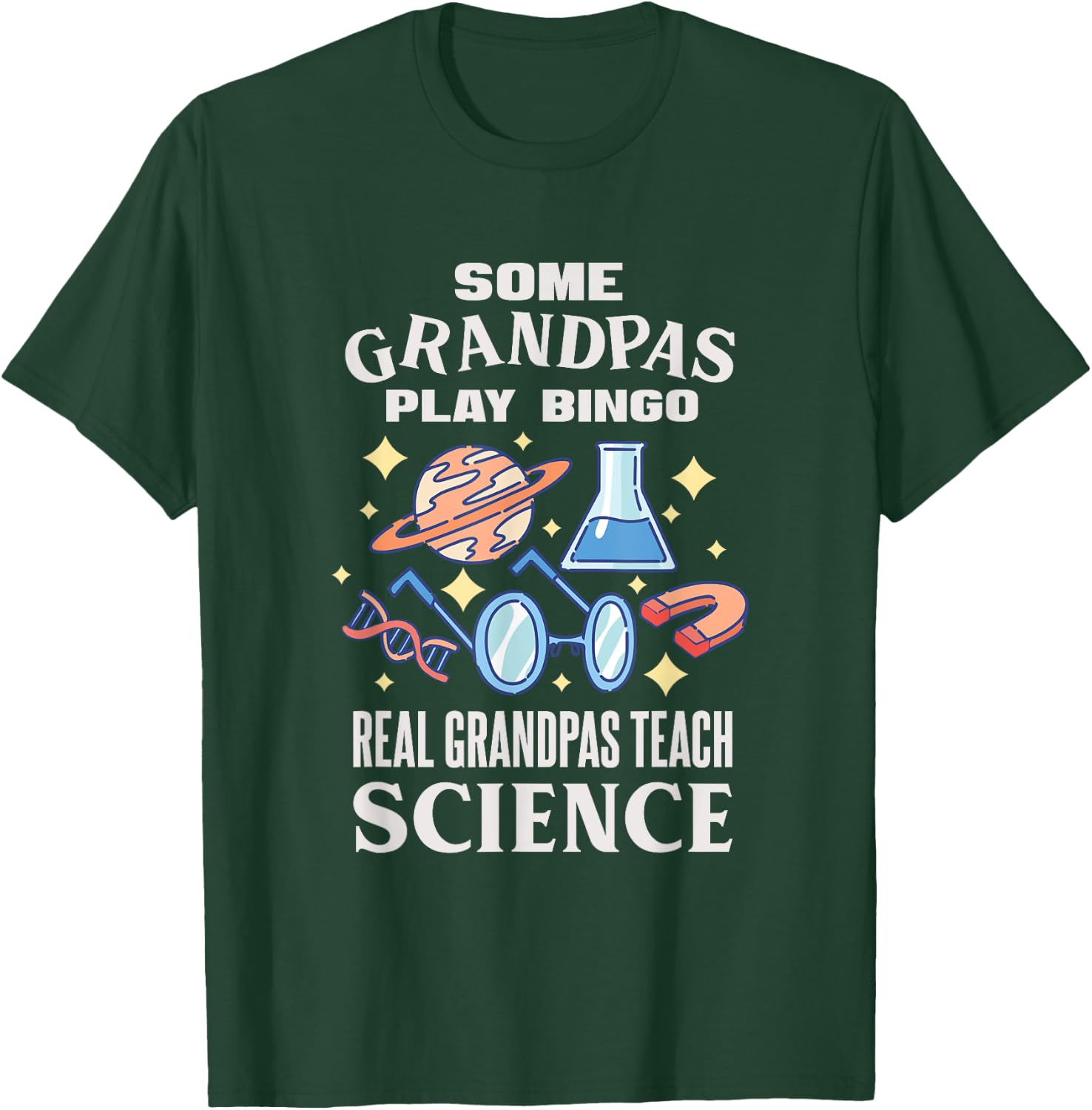Chemistry Biology Physics Science Grandpa T-Shirt - T-Shirt | Forest