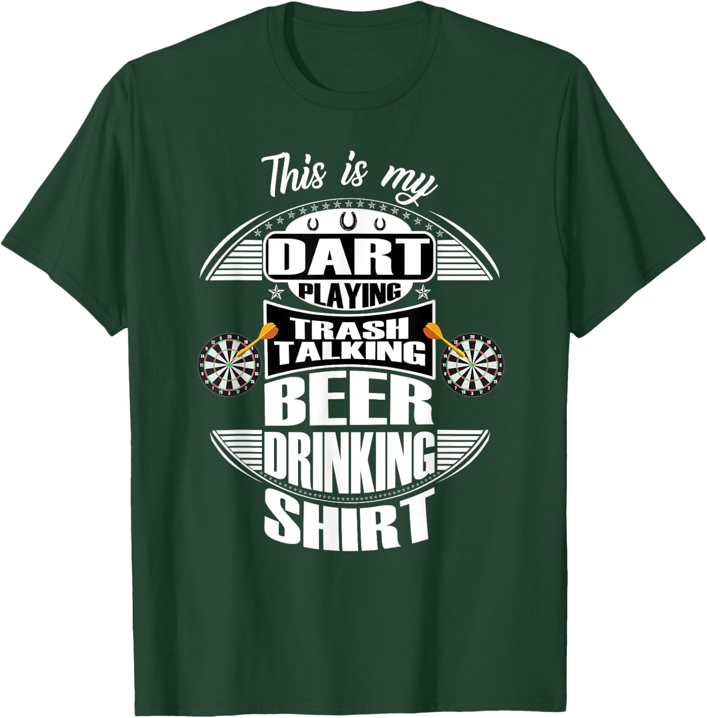Funny Dart Apparel Saying Quotes & Women T-Shirt - T-Shirt | Forest