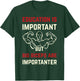 Education Is Important But Big Biceps Are Importanter Funny T-Shirt - T-Shirt | Forest