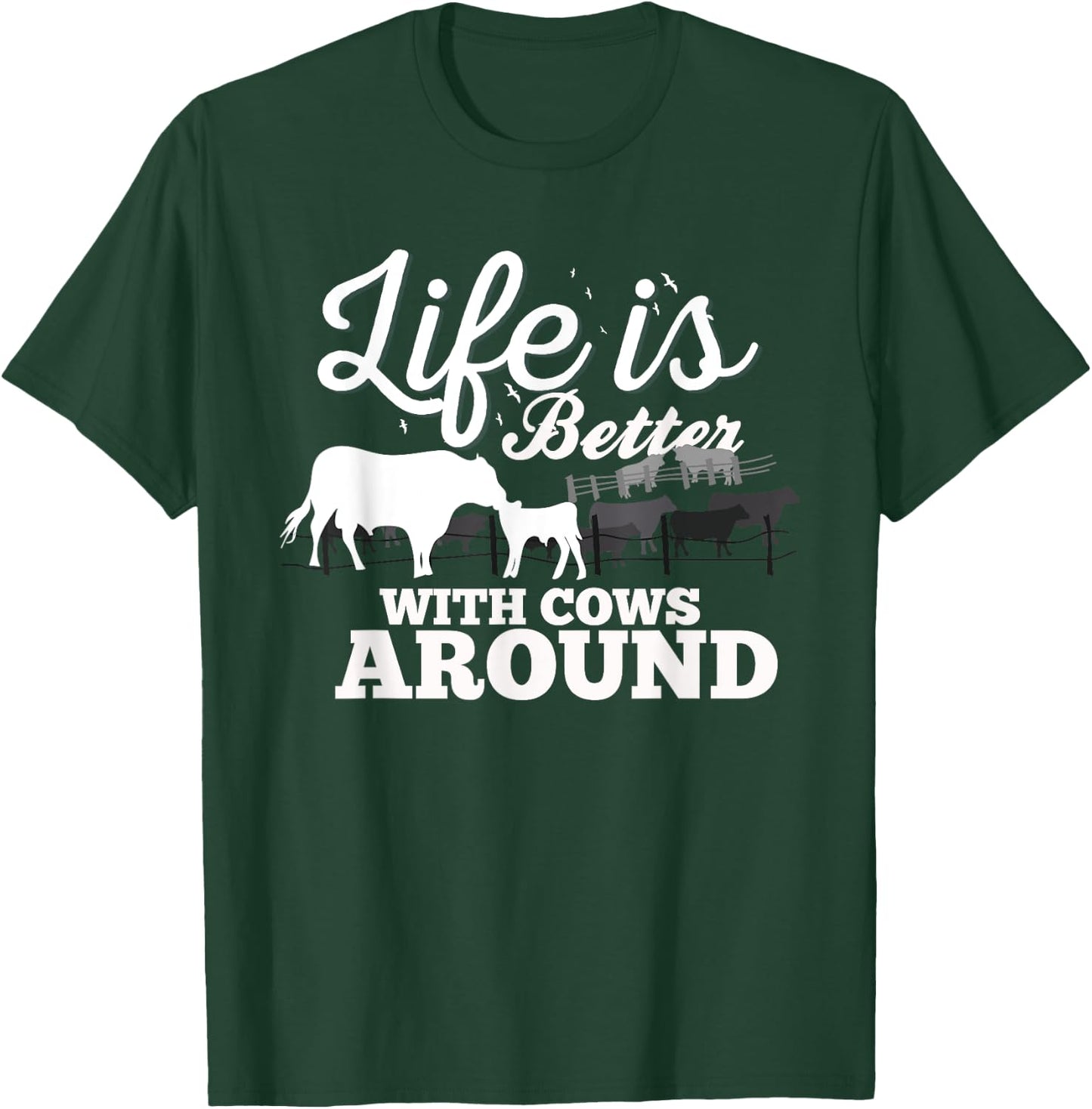 Funny Cow Farm Life Is Better With Cows Around Love Cows T-Shirt - T-Shirt | Forest