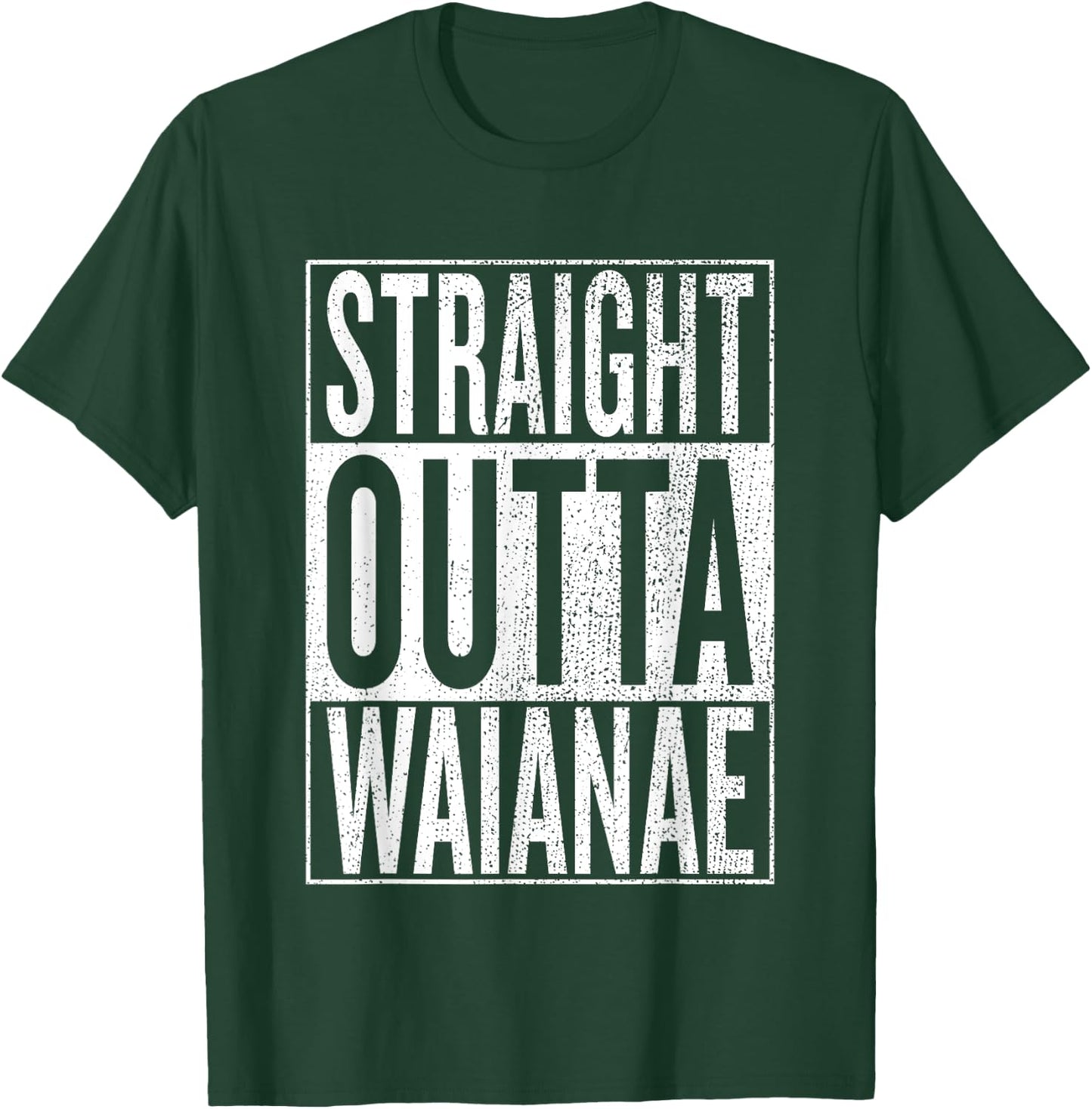 Straight Outta Waianae Great Travel & Gift T-Shirt - T-Shirt | Forest