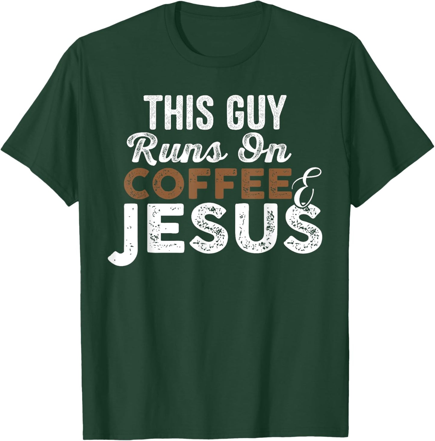 This Guy Runs On Coffee And Jesus Coffee Lover T-Shirt - T-Shirt | Forest