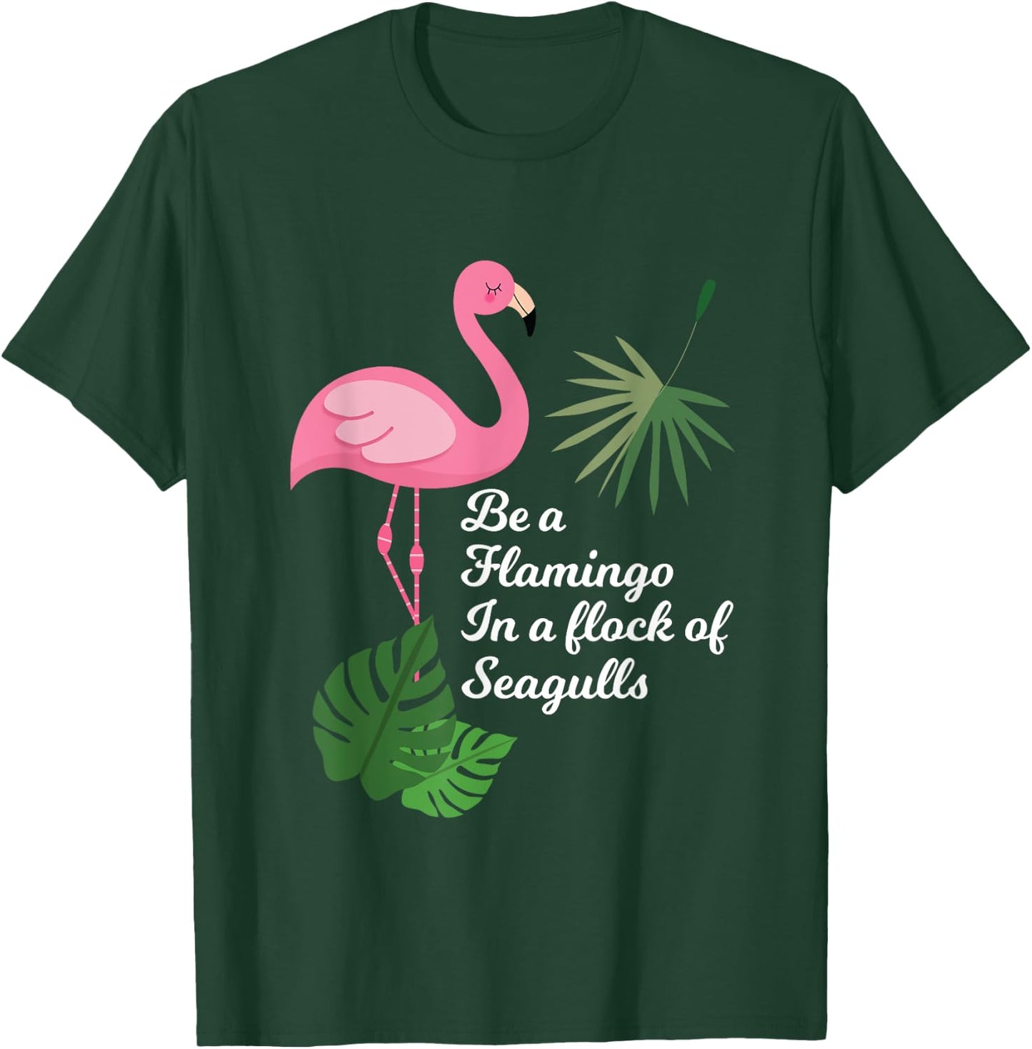 Be A Flamingo In A Flock Of Seagulls Funny Bird T Shirt T-Shirt - T-Shirt | Forest