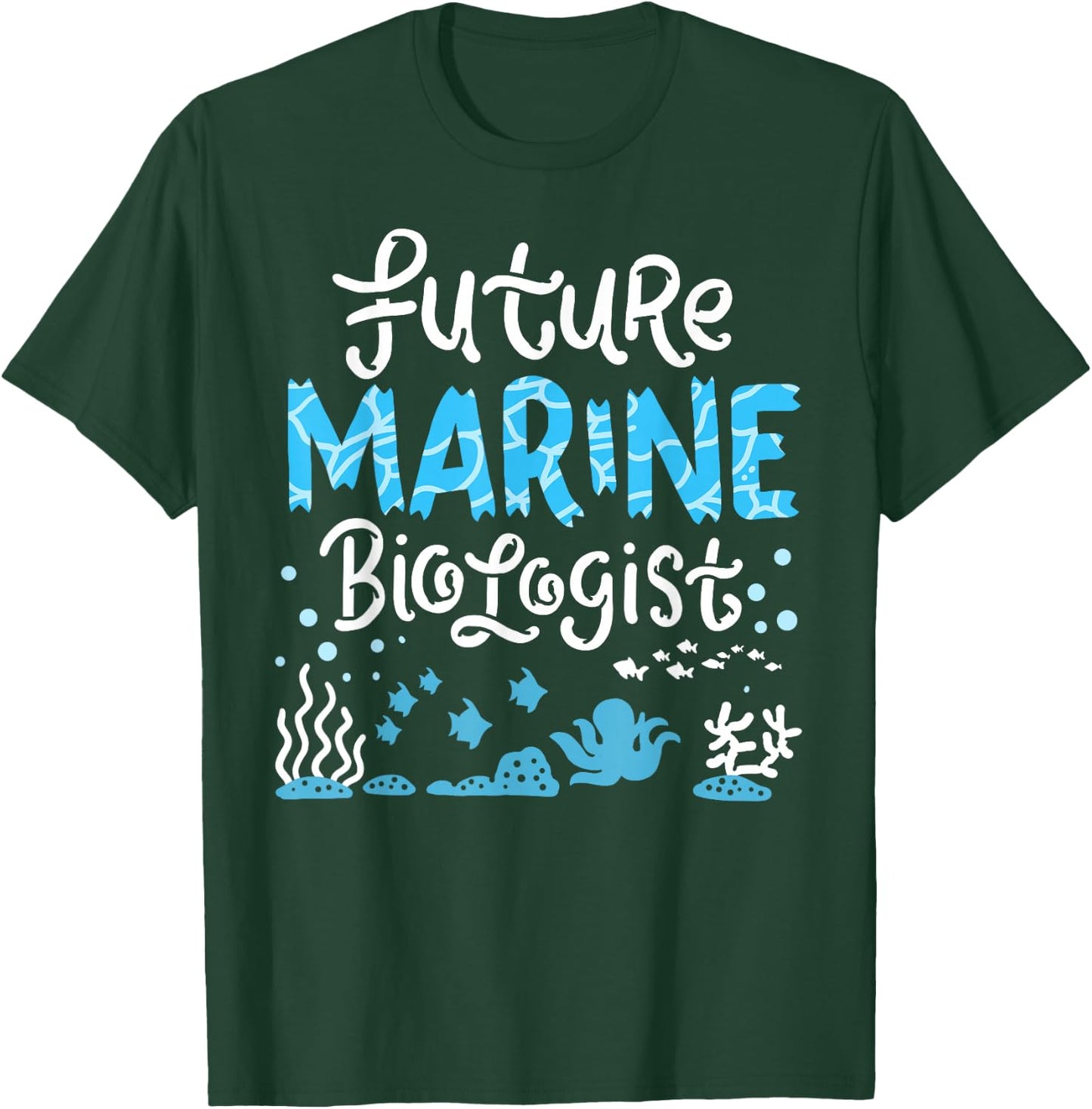 Future Marine Biologist Student T-Shirt - T-Shirt | Forest