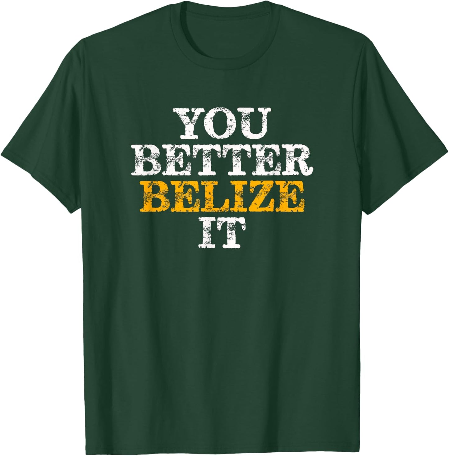 You Better Belize It Belize Vacation Diving T-Shirt - T-Shirt | Forest