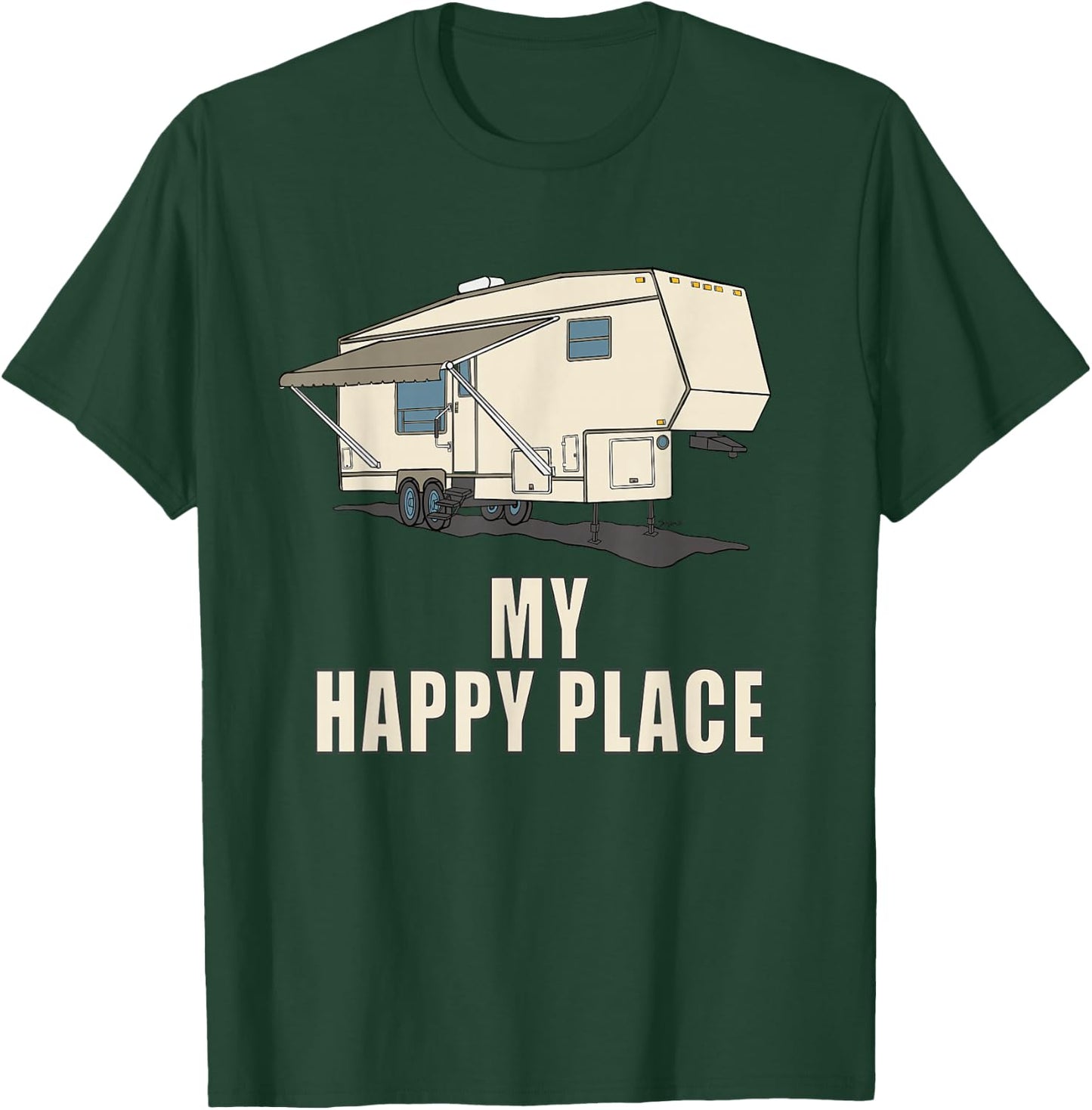 5th wheel shirt MY HAPPY PLACE Fifth Wheel Camper T-Shirt - T-Shirt | Forest