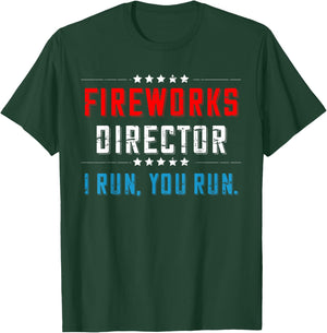 4th Of July Fireworks Director I Run You Run T-Shirt - T-Shirt | Forest