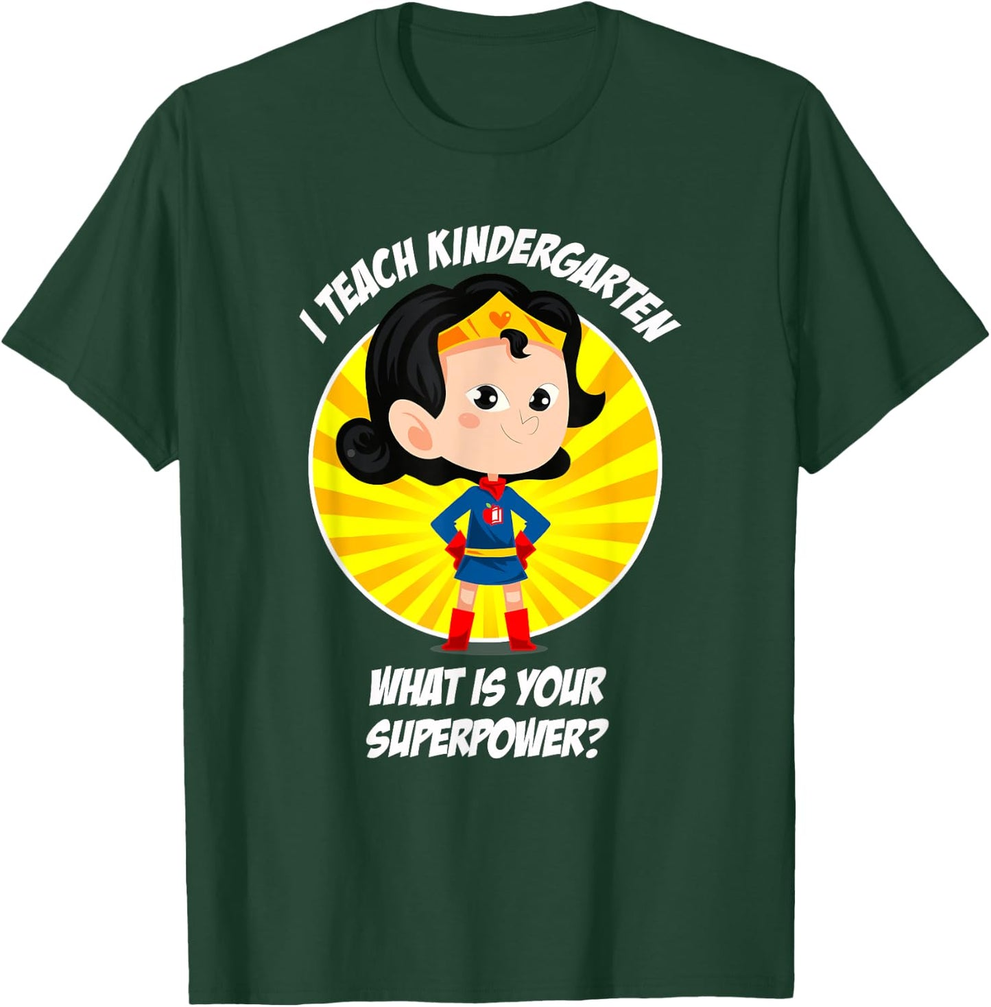 Kindergarten Teacher Superpower T-Shirt - T-Shirt | Forest