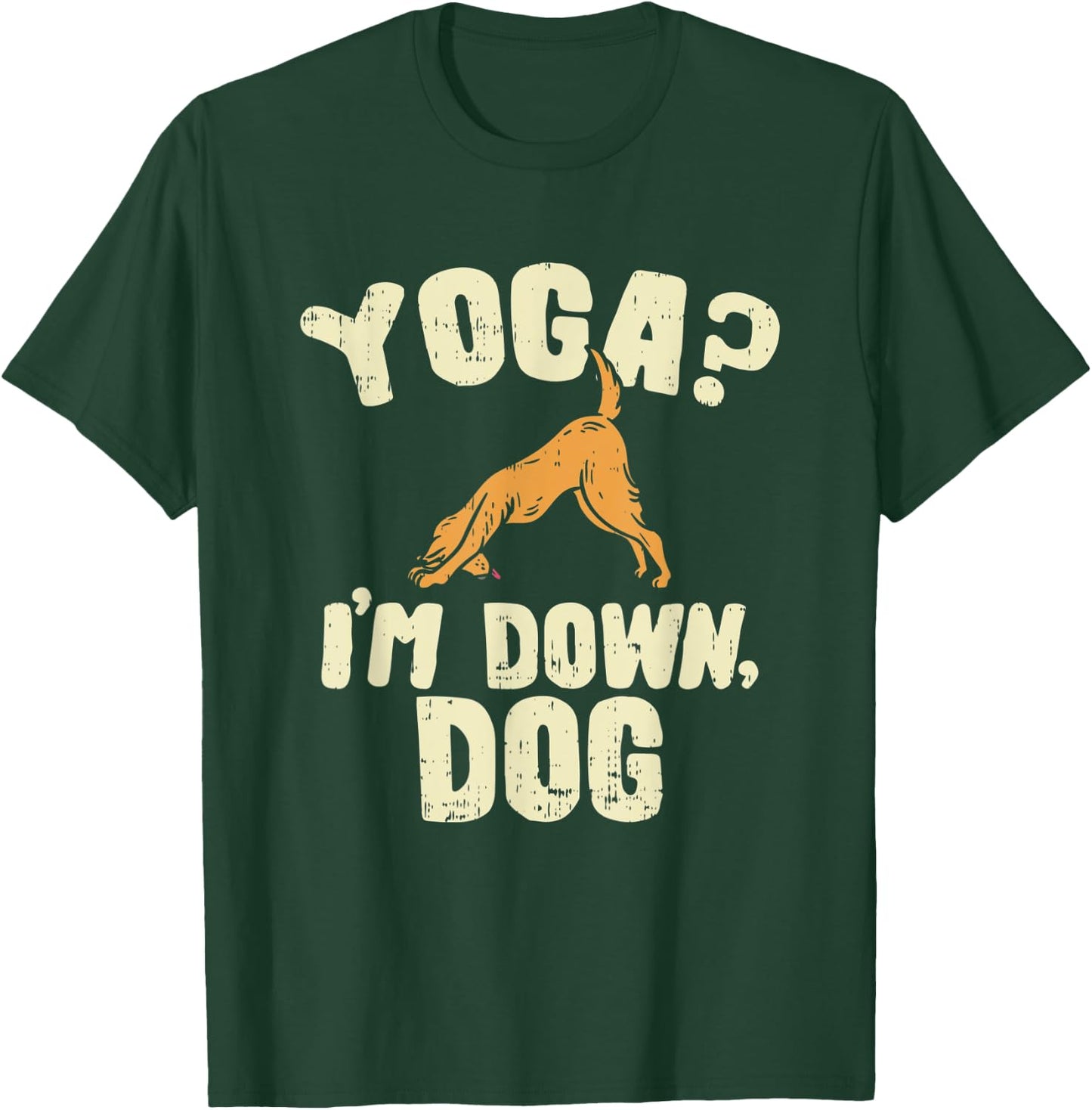 Funny Yoga , Yoga , I'm Down Dog Joke Men Women Kids T-Shirt - T-Shirt | Forest