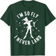 Disney Peter Pan I'm So Fly I Never Land Outline Poster T-Shirt - T-Shirt | Forest